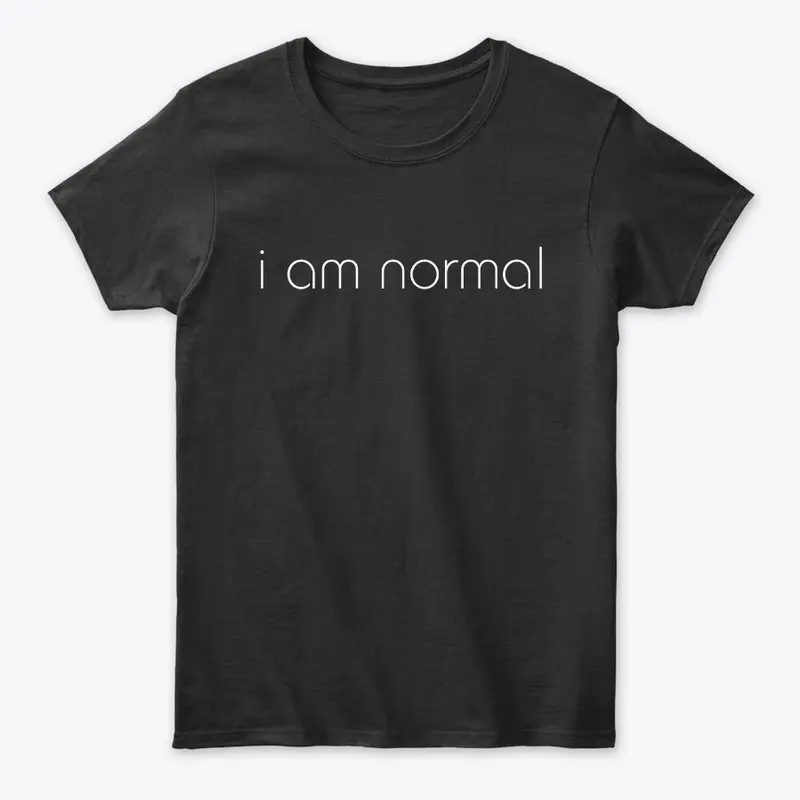 'i am normal' Design